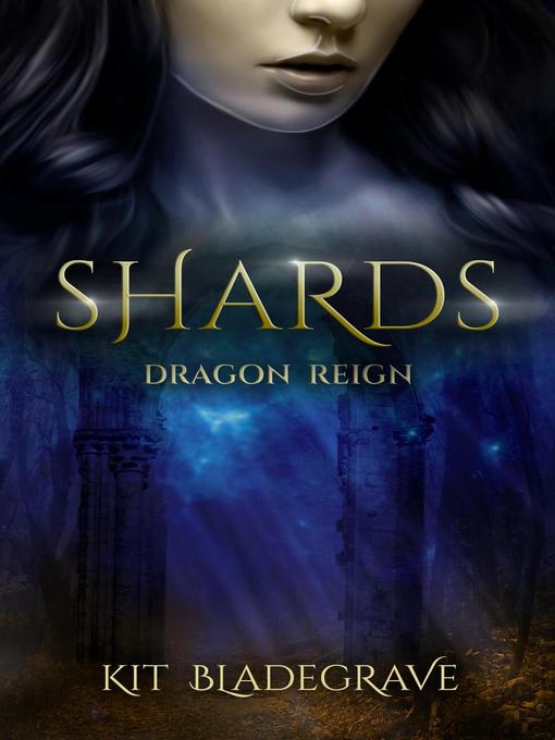 Title details for Shards by Kit Bladegrave - Available